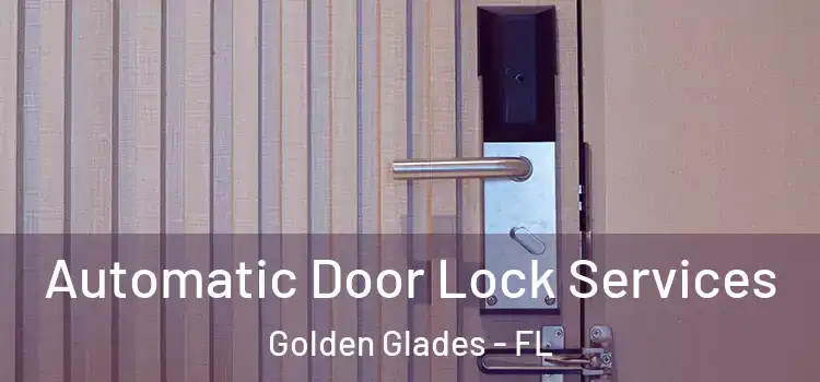 Automatic Door Lock Services Golden Glades - FL