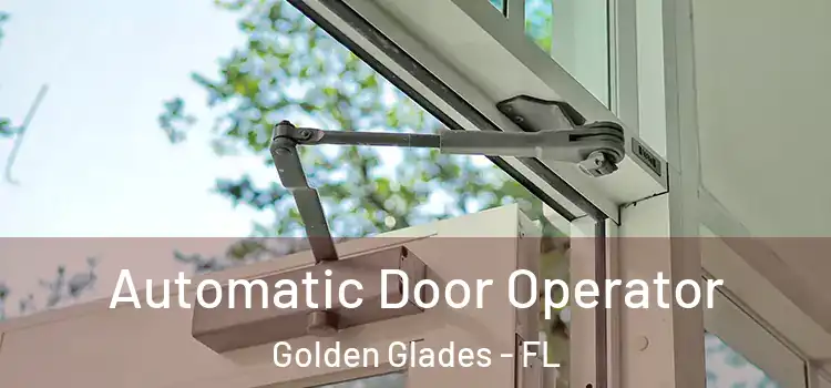  Automatic Door Operator Golden Glades - FL