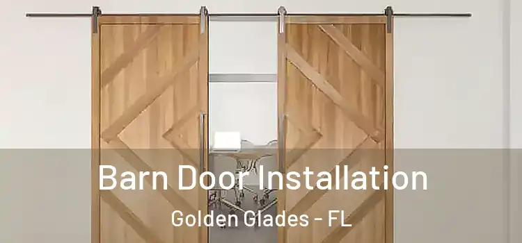 Barn Door Installation Golden Glades - FL