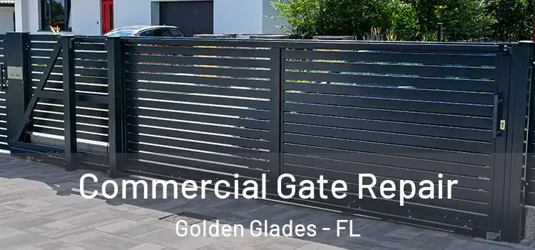 Commercial Gate Repair Golden Glades - FL