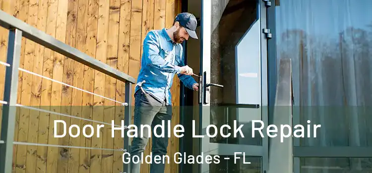 Door Handle Lock Repair Golden Glades - FL