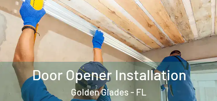 Door Opener Installation Golden Glades - FL