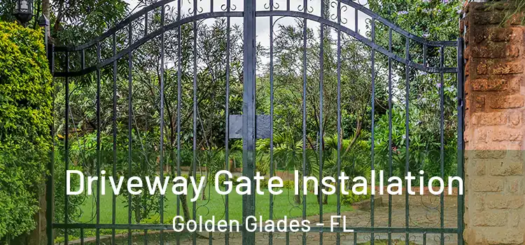 Driveway Gate Installation Golden Glades - FL