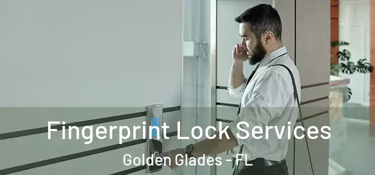 Fingerprint Lock Services Golden Glades - FL