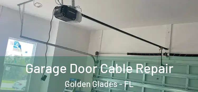  Garage Door Cable Repair Golden Glades - FL