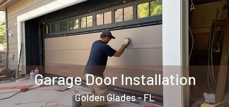  Garage Door Installation Golden Glades - FL