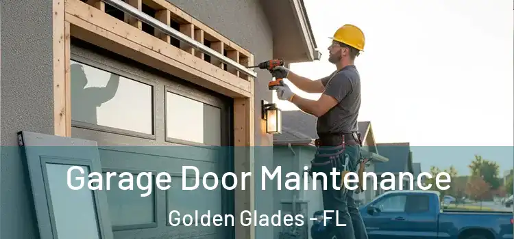 Garage Door Maintenance Golden Glades - FL