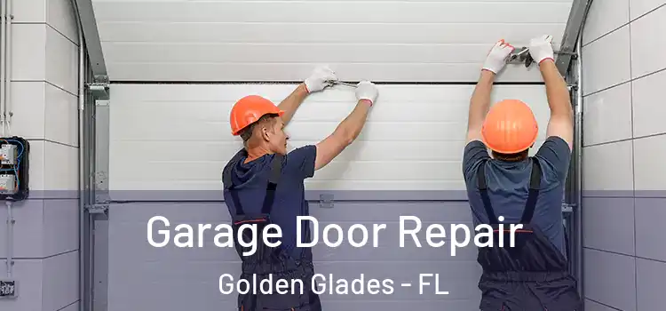  Garage Door Repair Golden Glades - FL