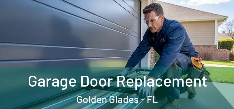  Garage Door Replacement Golden Glades - FL