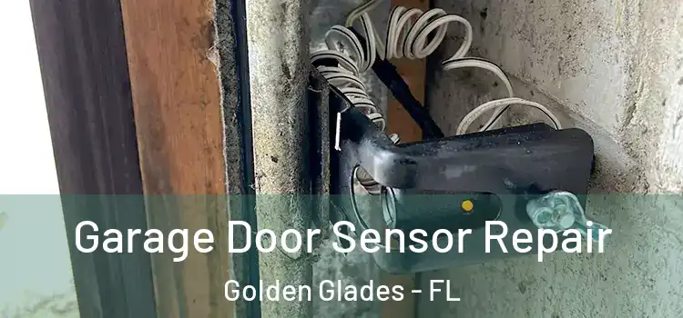 Garage Door Sensor Repair Golden Glades - FL