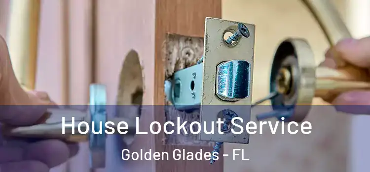 House Lockout Service Golden Glades - FL
