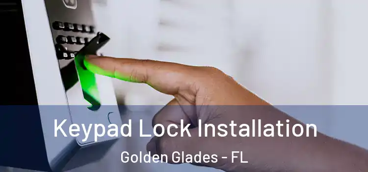 Keypad Lock Installation Golden Glades - FL