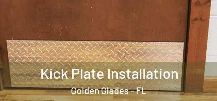 Kick Plate Installation Golden Glades - FL