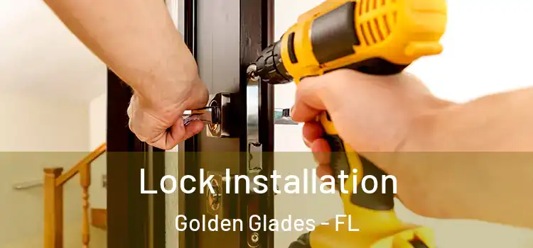 Lock Installation Golden Glades - FL