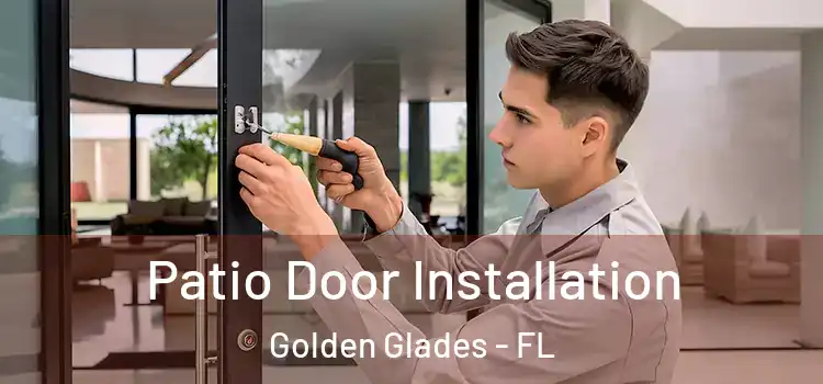Patio Door Installation Golden Glades - FL