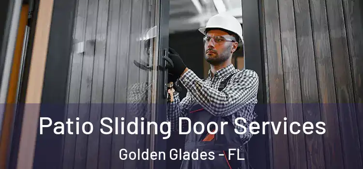 Patio Sliding Door Services Golden Glades - FL
