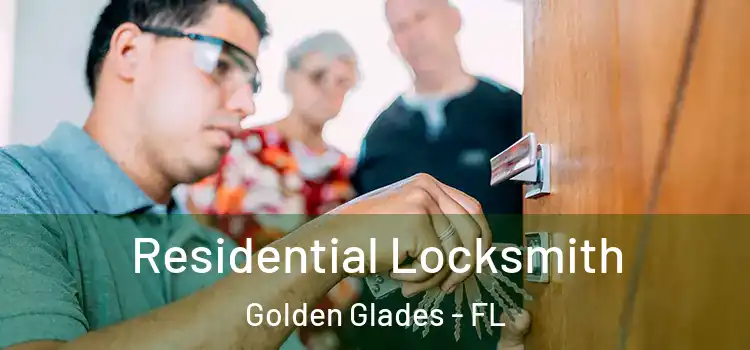 Residential Locksmith Golden Glades - FL
