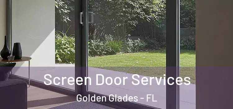 Screen Door Services Golden Glades - FL