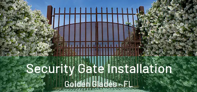 Security Gate Installation Golden Glades - FL
