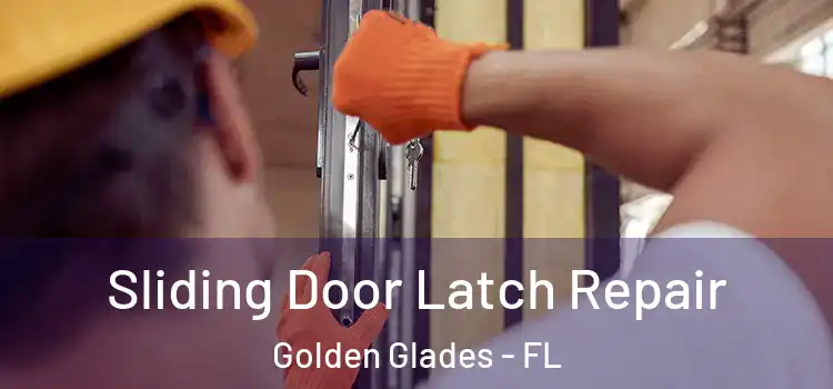 Sliding Door Latch Repair Golden Glades - FL