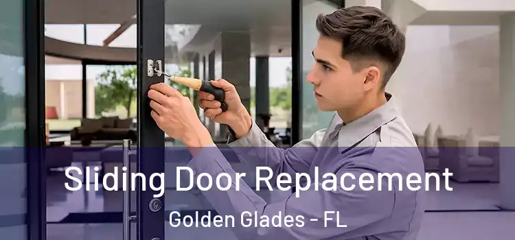 Sliding Door Replacement Golden Glades - FL