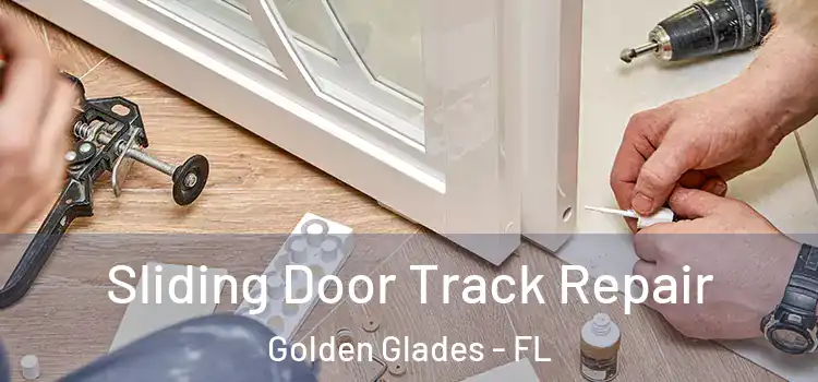 Sliding Door Track Repair Golden Glades - FL