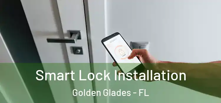 Smart Lock Installation Golden Glades - FL