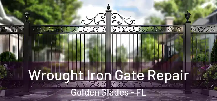 Wrought Iron Gate Repair Golden Glades - FL